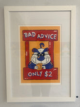 Load image into Gallery viewer, &#39;Bad Advice&#39; Screenprint