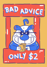 Load image into Gallery viewer, &#39;Bad Advice&#39; Screenprint